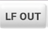 LF OUT Button